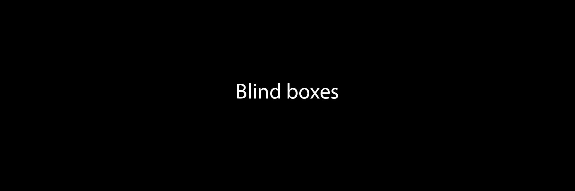 Blind boxes